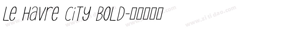 Le Havre City Bold字体转换